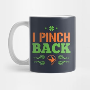 I PINCH BACK Mug